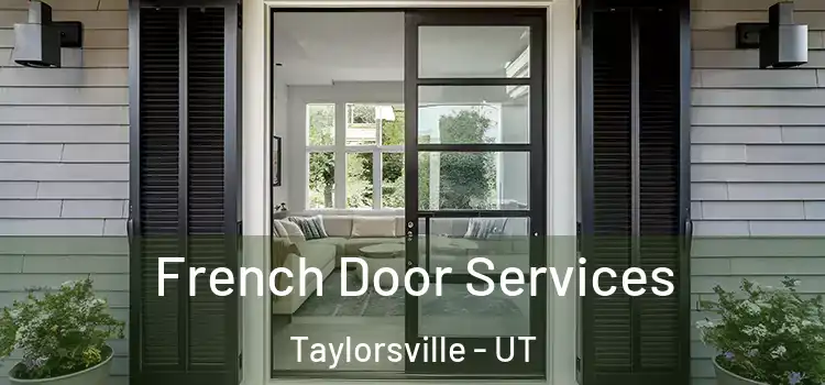  French Door Services Taylorsville - UT