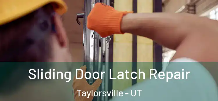 Sliding Door Latch Repair Taylorsville - UT