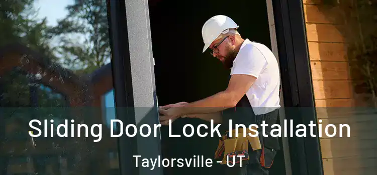 Sliding Door Lock Installation Taylorsville - UT